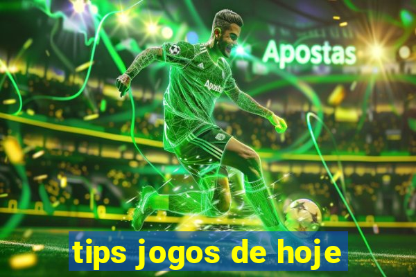 tips jogos de hoje