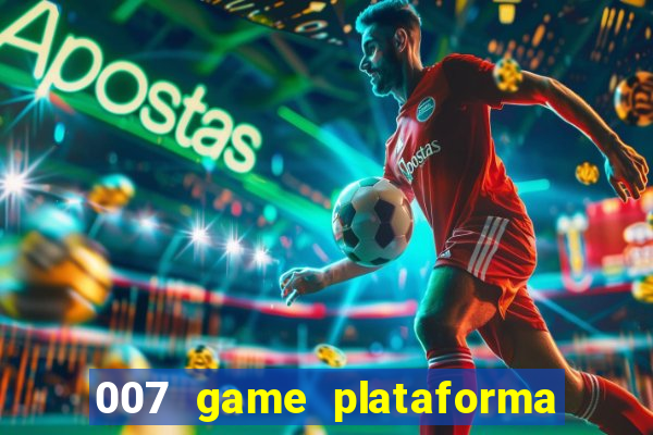 007 game plataforma de jogos