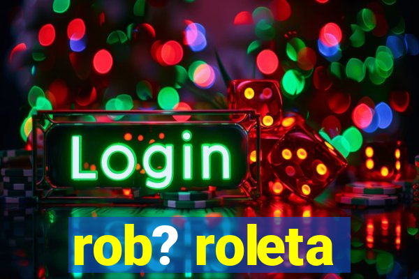 rob? roleta