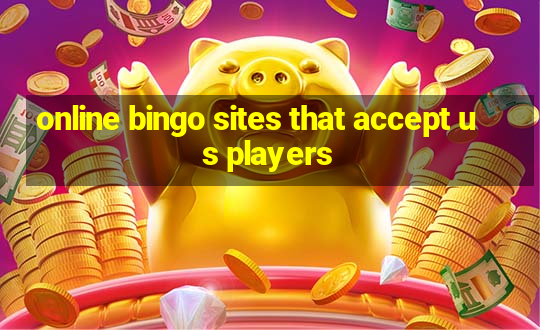 online bingo sites that accept us players