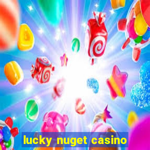 lucky nuget casino