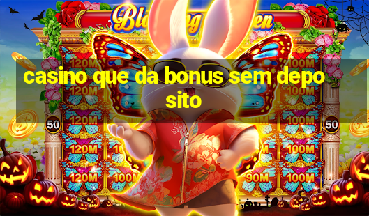 casino que da bonus sem deposito