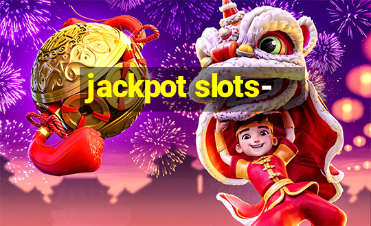 jackpot slots-