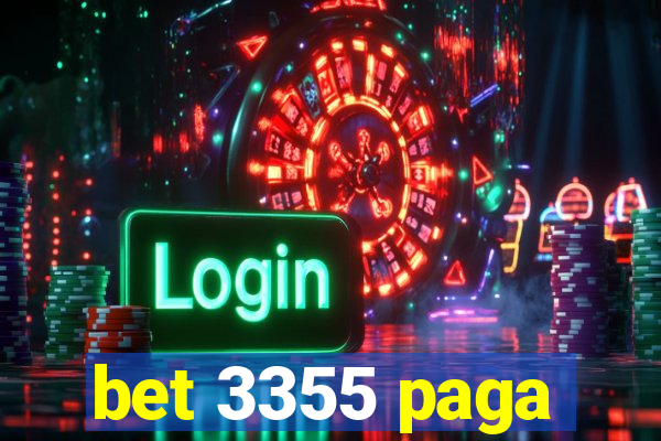 bet 3355 paga