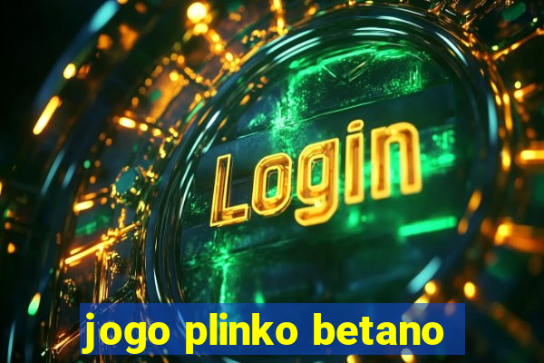 jogo plinko betano