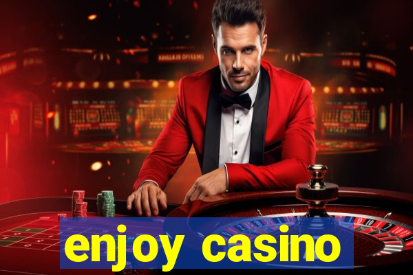 enjoy casino