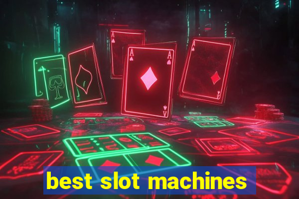 best slot machines