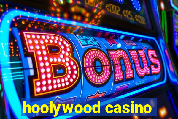 hoolywood casino