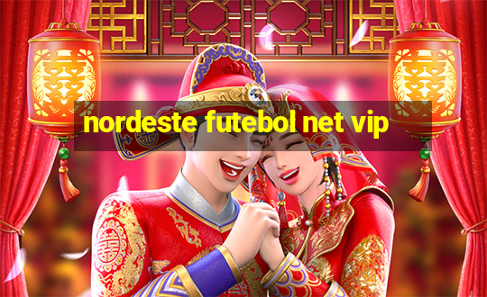 nordeste futebol net vip