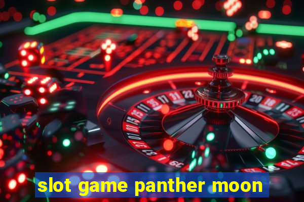 slot game panther moon