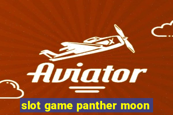 slot game panther moon