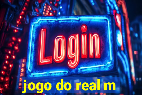 jogo do real m