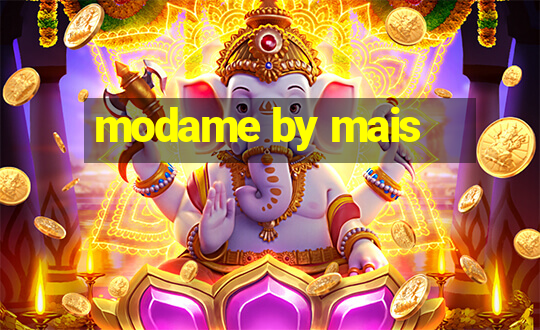 modame by mais