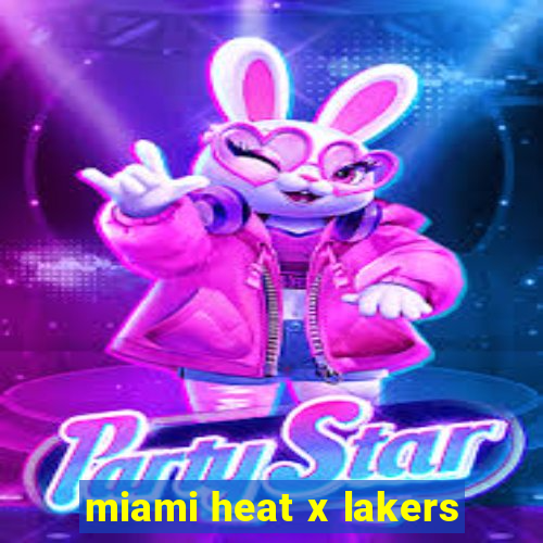 miami heat x lakers