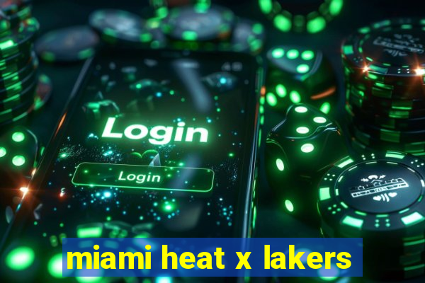 miami heat x lakers