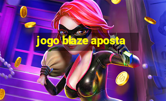 jogo blaze aposta