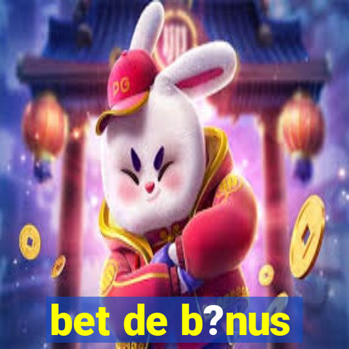 bet de b?nus