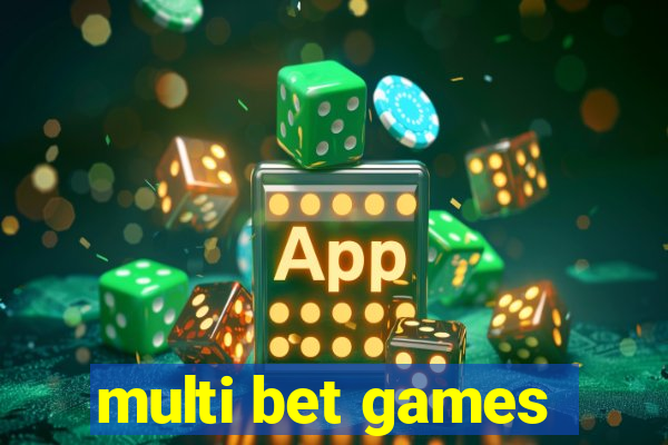 multi bet games