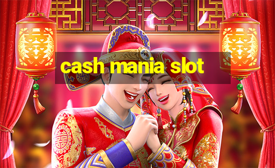 cash mania slot