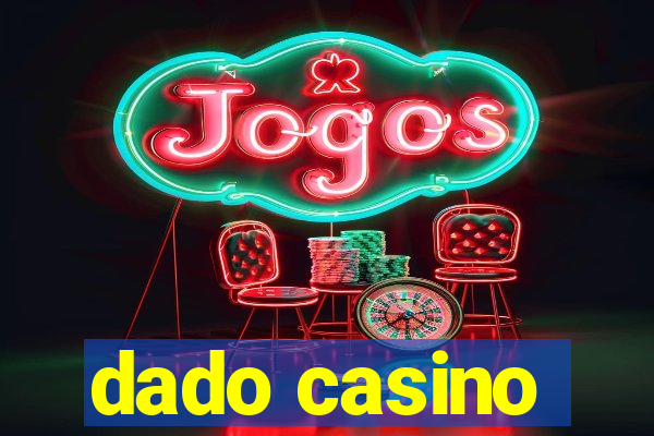 dado casino