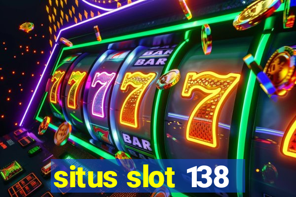 situs slot 138