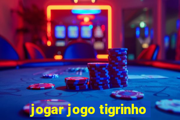 jogar jogo tigrinho