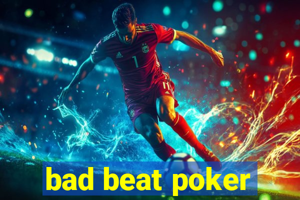 bad beat poker