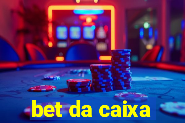 bet da caixa