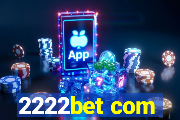 2222bet com