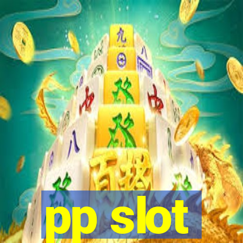 pp slot