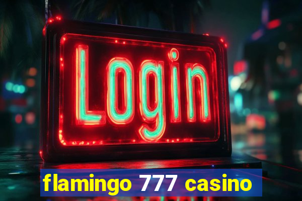 flamingo 777 casino