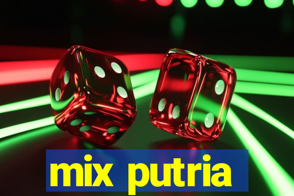 mix putria