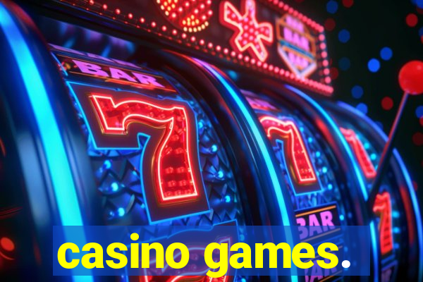 casino games.