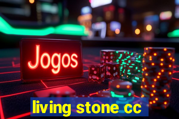 living stone cc