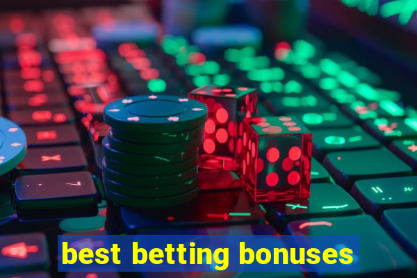 best betting bonuses