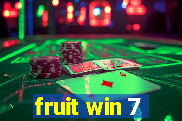 fruit win 7