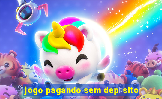 jogo pagando sem dep贸sito