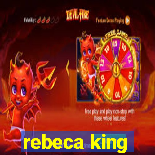 rebeca king