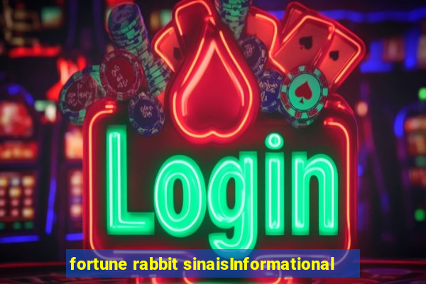 fortune rabbit sinaisInformational