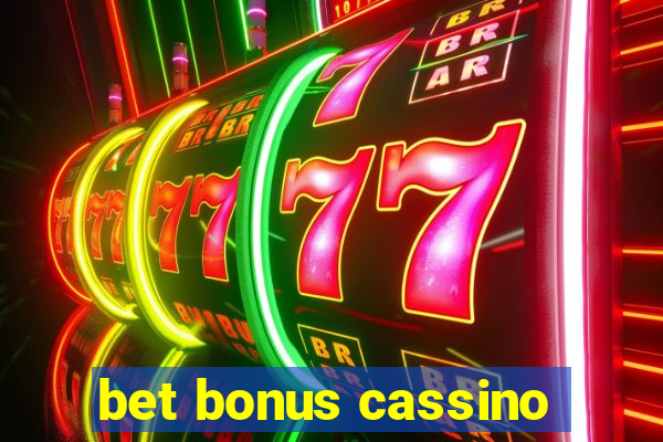 bet bonus cassino