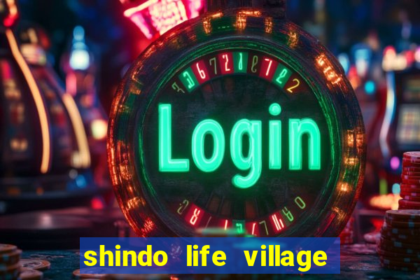 shindo life village blaze private server codes