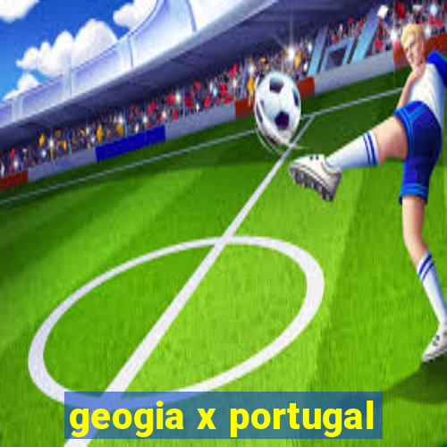 geogia x portugal