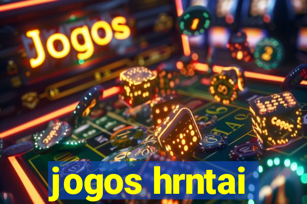 jogos hrntai