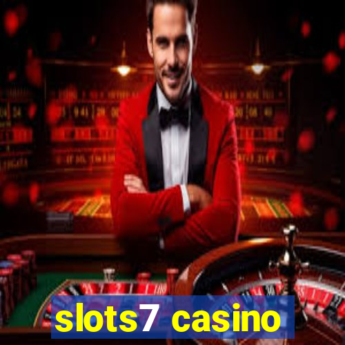 slots7 casino