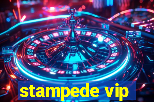 stampede vip