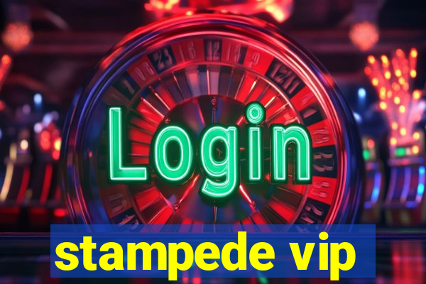 stampede vip