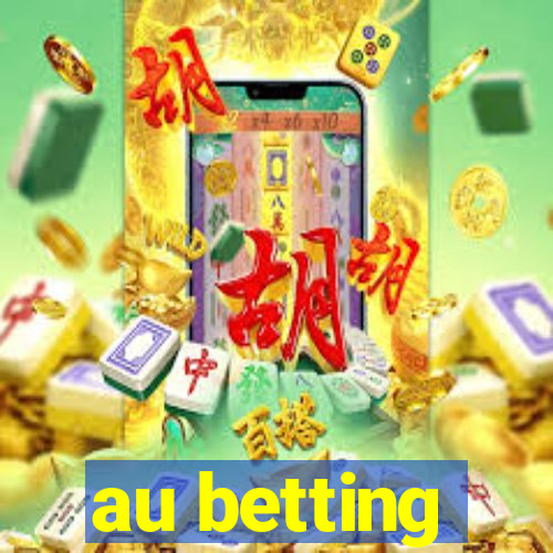 au betting