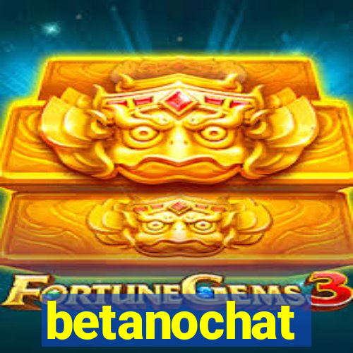 betanochat