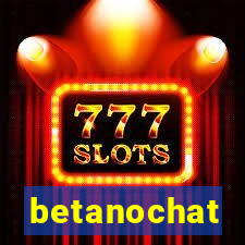 betanochat