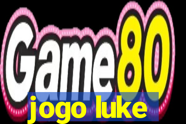 jogo luke